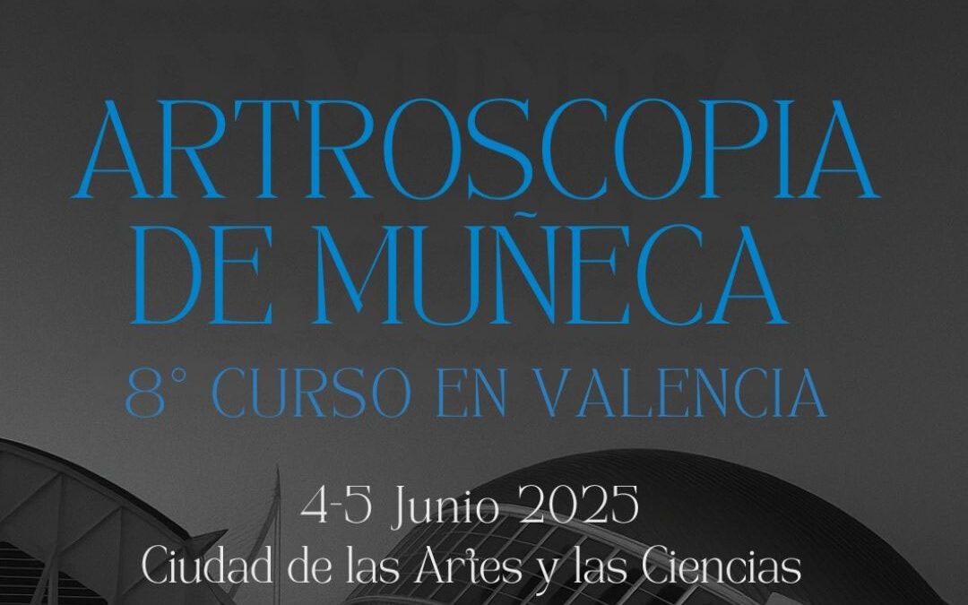El equipo de Samitier Sports participa en el 8.º Curso de Artroscopia de Muñeca en Valencia